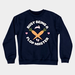 Bunny Flop Master Crewneck Sweatshirt